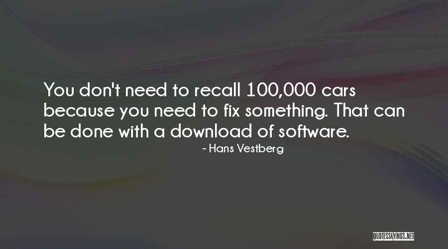 Download Quotes By Hans Vestberg Download Quotes By Hans Vestberg