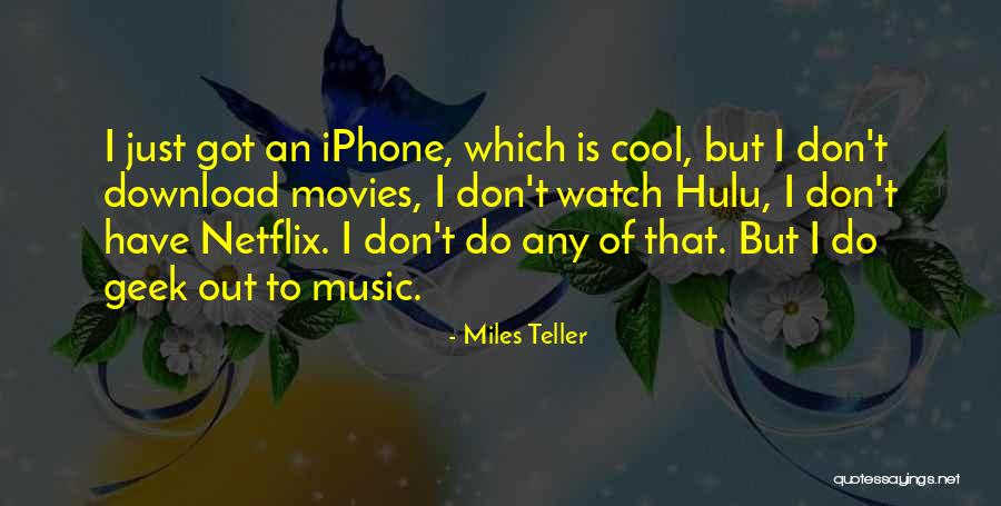 Download Quotes By Miles Teller Download Quotes By Miles Teller