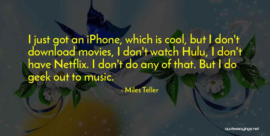 Download Quotes By Miles Teller