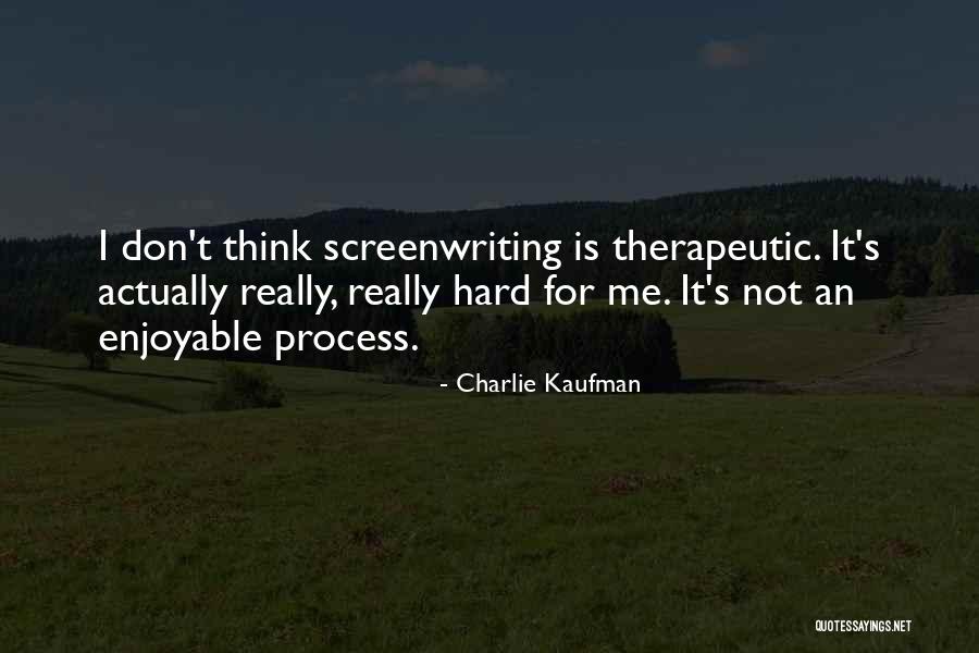 Downloadable Inspirational Quotes By Charlie Kaufman Downloadable Inspirational Quotes By Charlie Kaufman