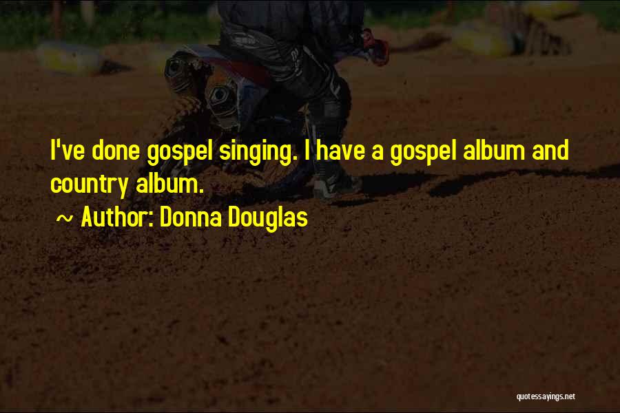 Downorup Quotes By Donna Douglas