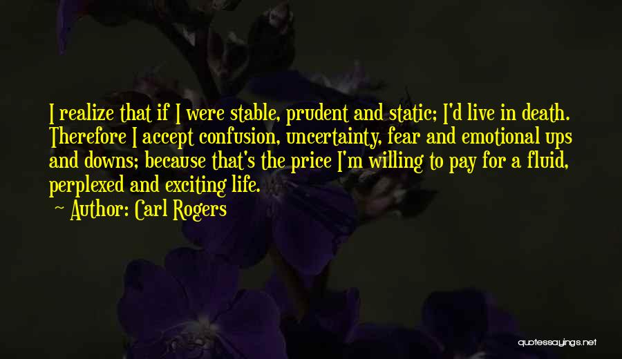 Downs And Ups Quotes By Carl Rogers