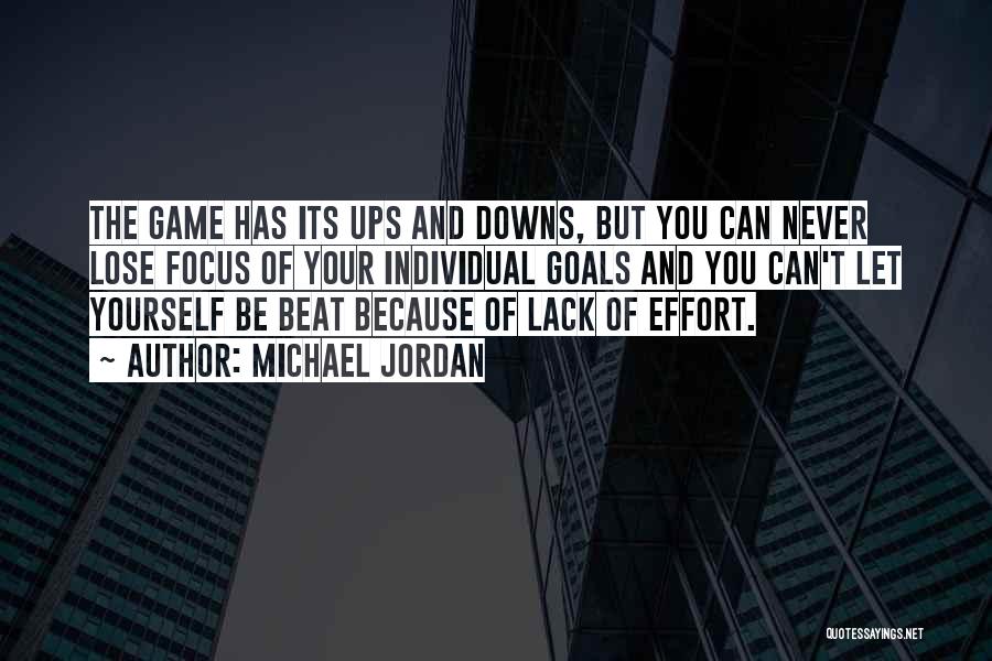 Downs And Ups Quotes By Michael Jordan