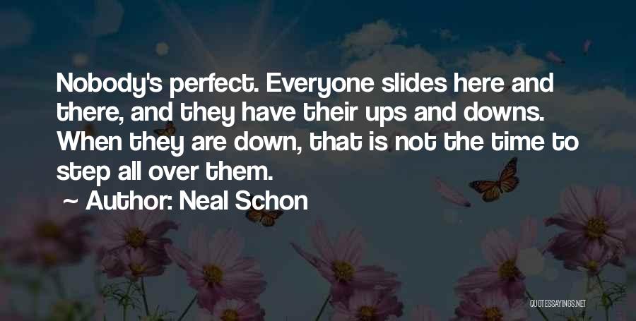 Downs And Ups Quotes By Neal Schon