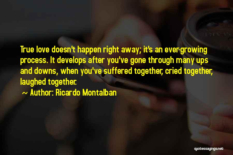 Downs And Ups Quotes By Ricardo Montalban