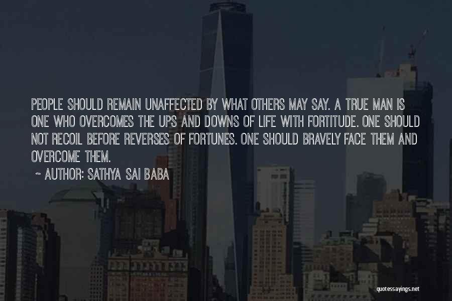 Downs And Ups Quotes By Sathya Sai Baba