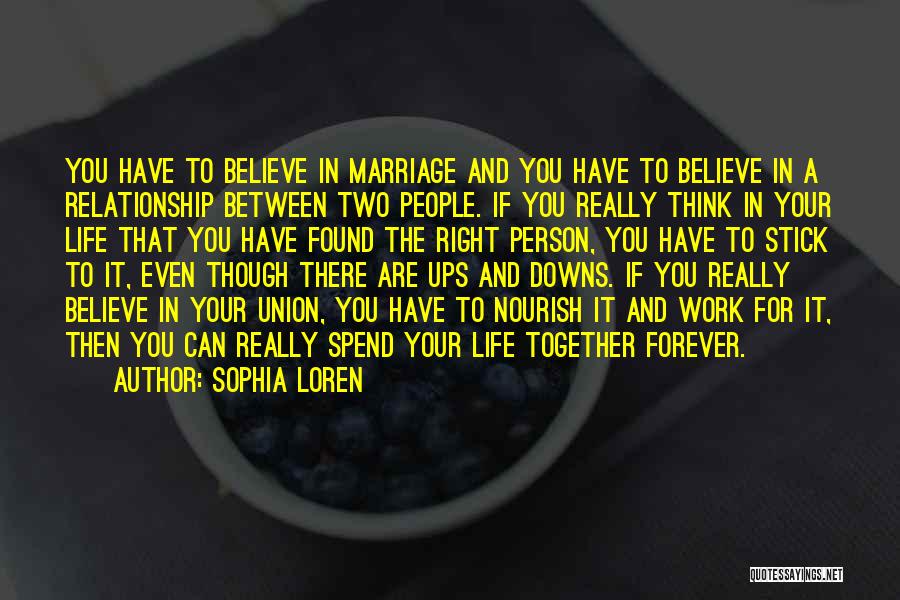 Downs And Ups Quotes By Sophia Loren