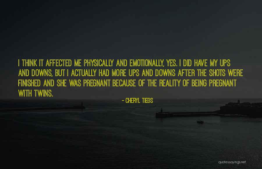 Downs Quotes By Cheryl Tiegs