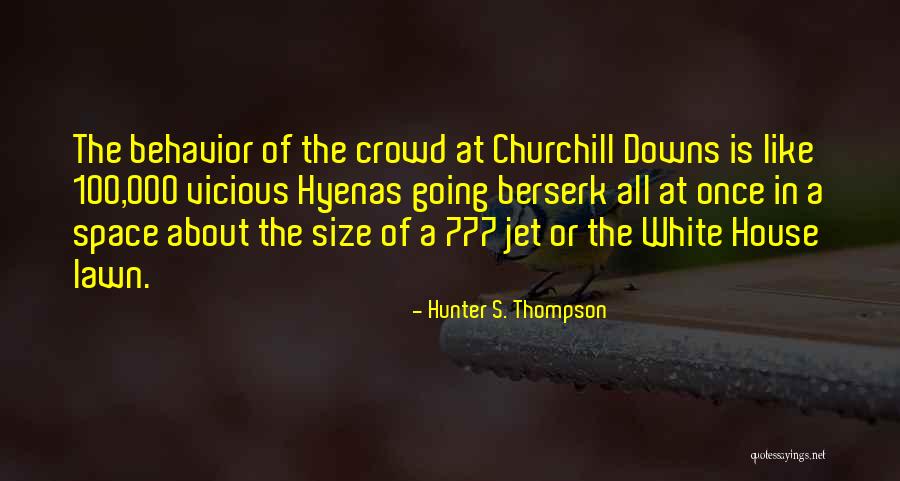 Downs Quotes By Hunter S. Thompson