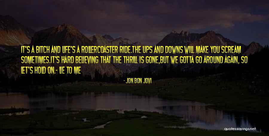 Downs Quotes By Jon Bon Jovi