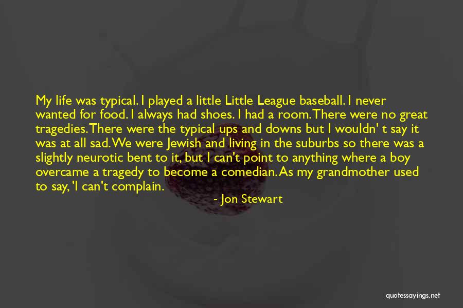 Downs Quotes By Jon Stewart