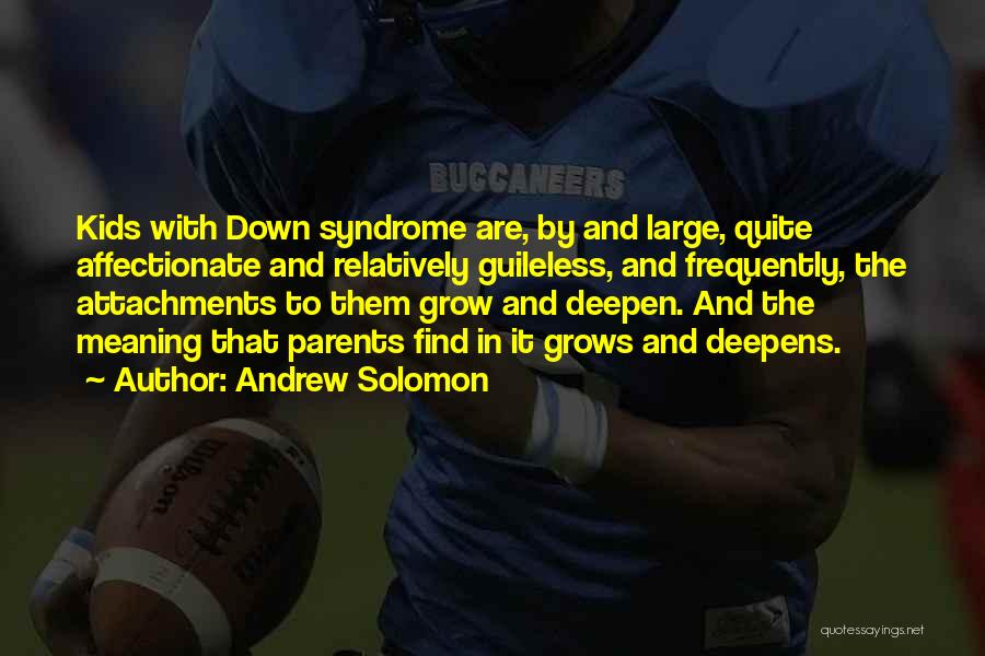 Down's Syndrome Quotes By Andrew Solomon