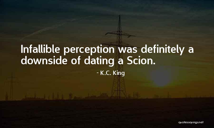 Downside Up Quotes By K.C. King Downside Up Quotes By K.C. King