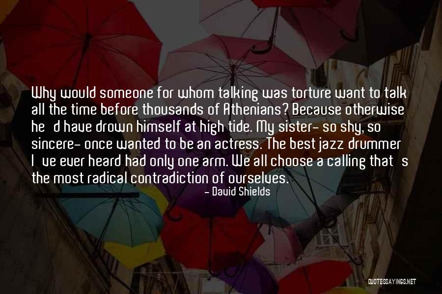 Downsides Synonym Quotes By David Shields Downsides Synonym Quotes By David Shields