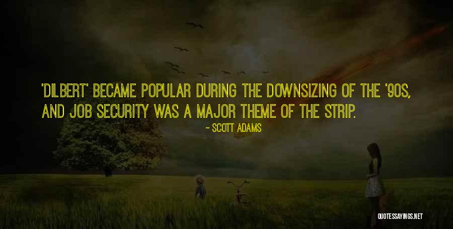 Downsizing Quotes By Scott Adams Downsizing Quotes By Scott Adams