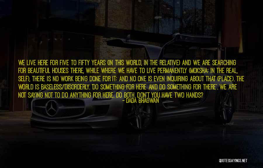 Downswings In Pittsfield Quotes By Dada Bhagwan Downswings In Pittsfield Quotes By Dada Bhagwan