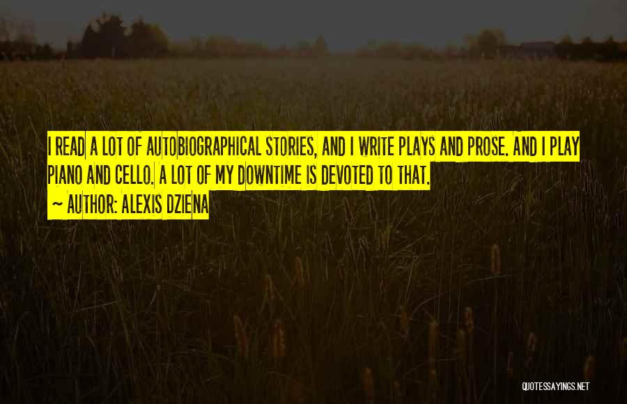 Downtime Quotes By Alexis Dziena