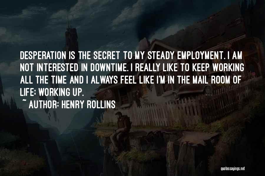 Downtime Quotes By Henry Rollins