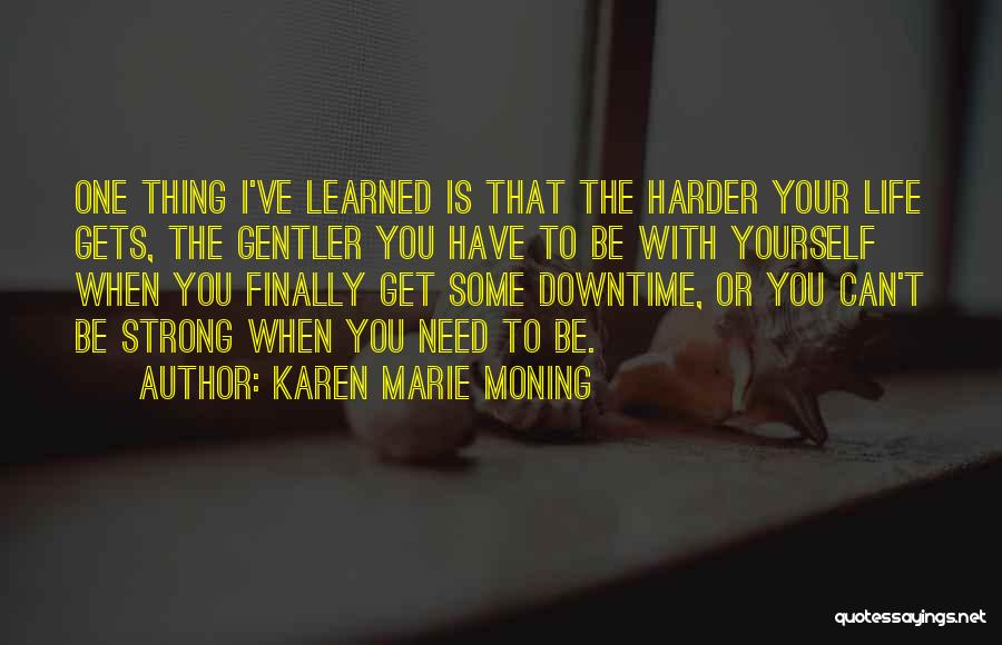 Downtime Quotes By Karen Marie Moning