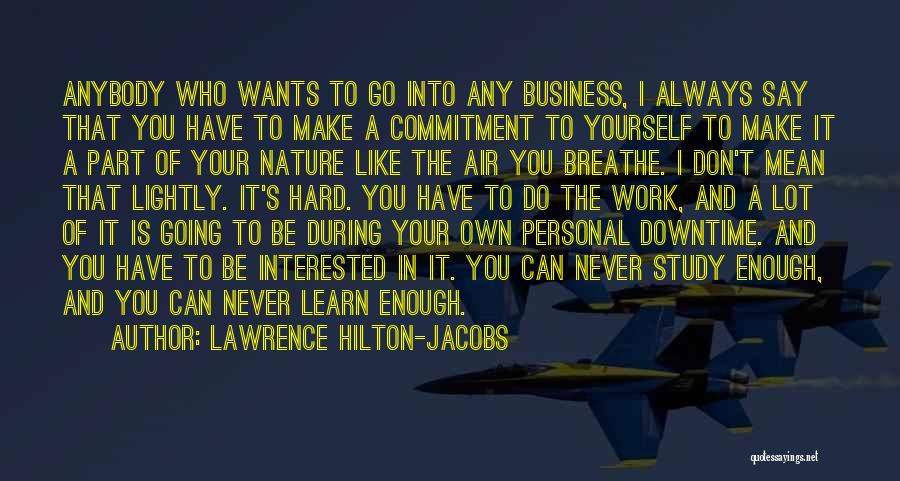 Downtime Quotes By Lawrence Hilton-Jacobs