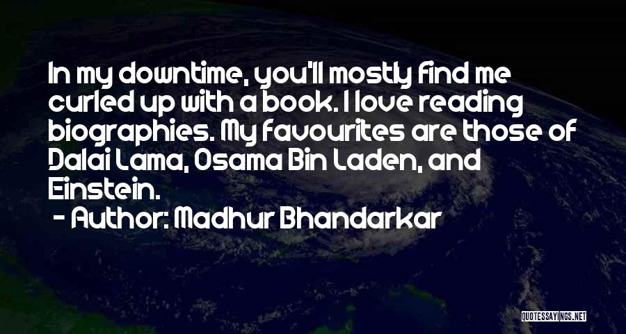 Downtime Quotes By Madhur Bhandarkar