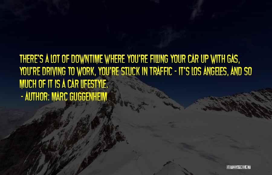 Downtime Quotes By Marc Guggenheim