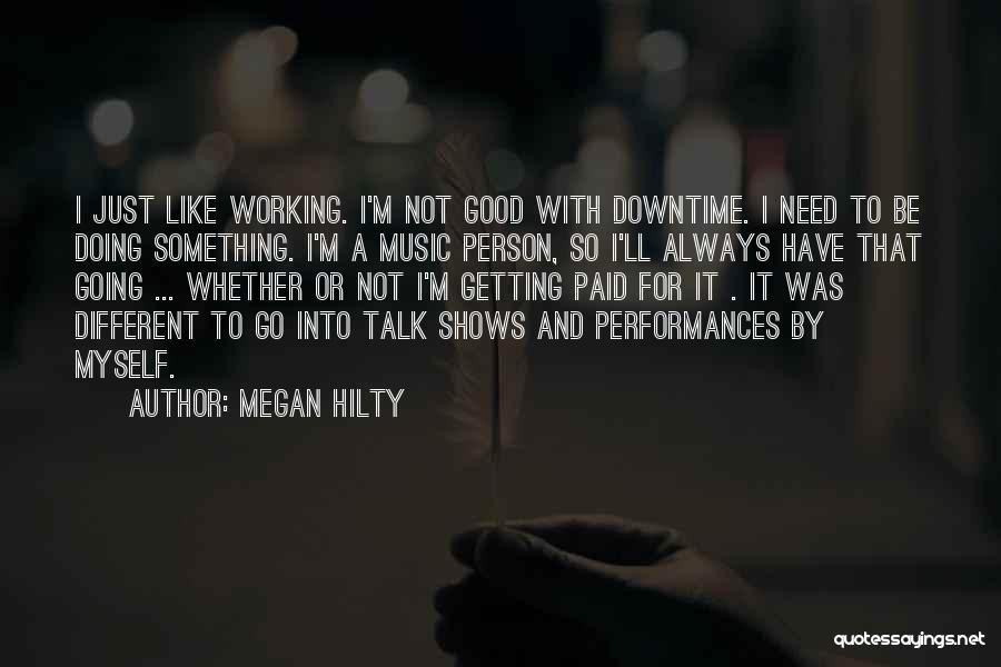 Downtime Quotes By Megan Hilty