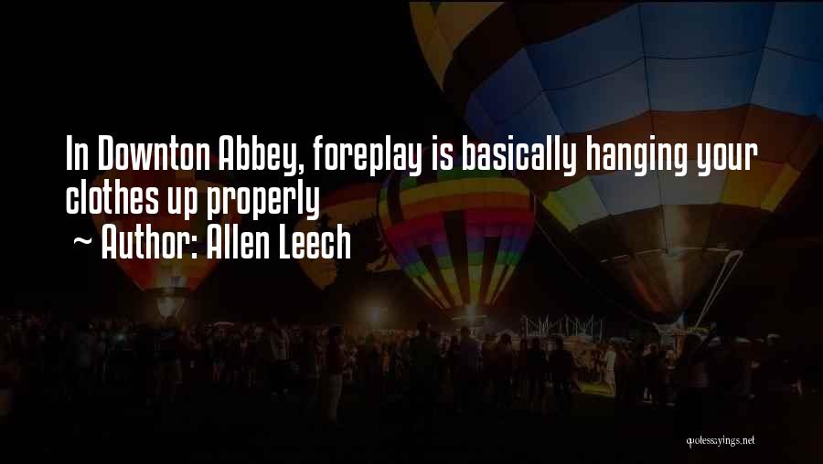Downton Abbey Quotes By Allen Leech