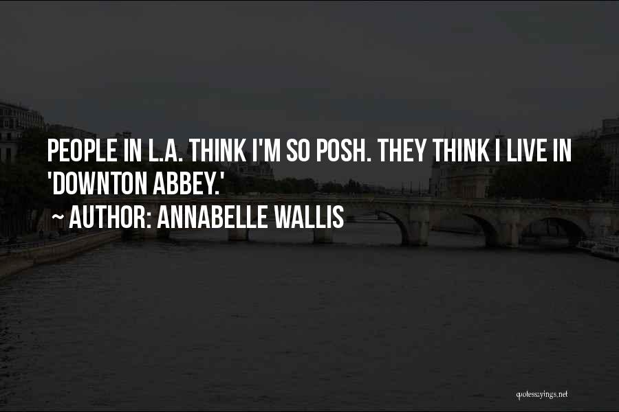 Downton Abbey Quotes By Annabelle Wallis