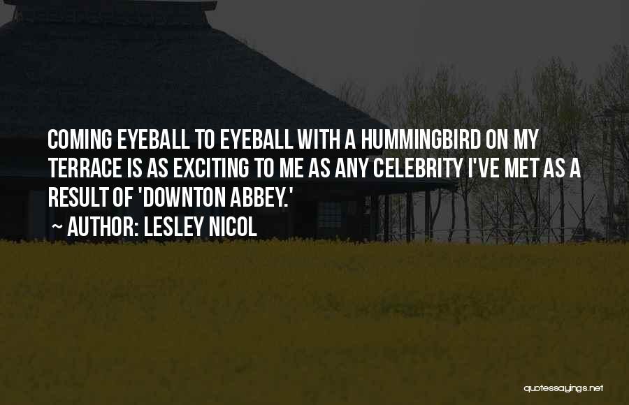 Downton Abbey Quotes By Lesley Nicol