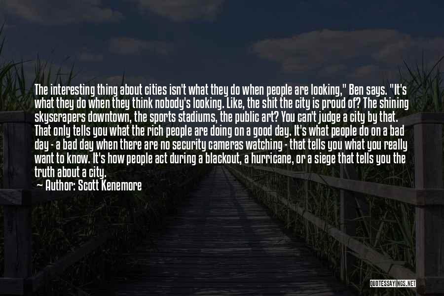 Downtown City Quotes By Scott Kenemore