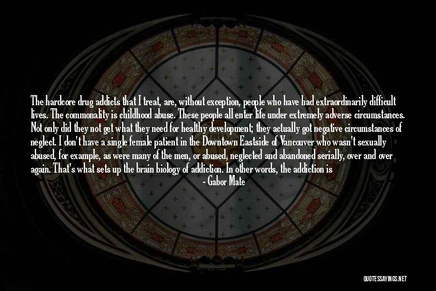 Downtown Life Quotes By Gabor Mate Downtown Life Quotes By Gabor Mate