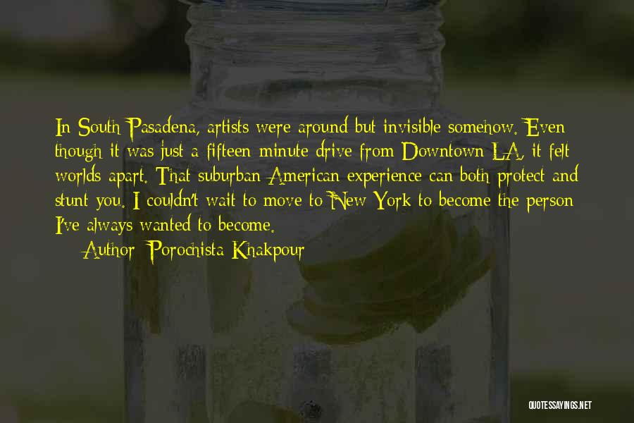 Downtown Quotes By Porochista Khakpour