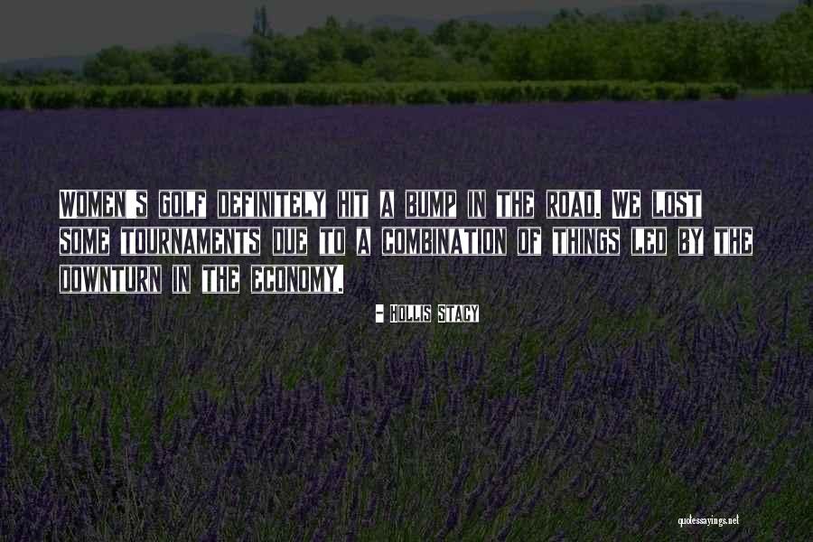 Downturn Quotes By Hollis Stacy Downturn Quotes By Hollis Stacy