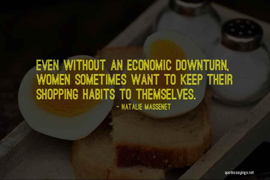 Downturn Quotes By Natalie Massenet Downturn Quotes By Natalie Massenet
