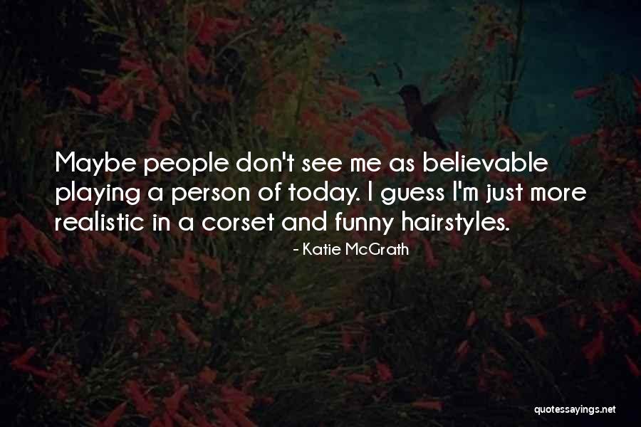 Downturned Eyebrows Quotes By Katie McGrath Downturned Eyebrows Quotes By Katie McGrath