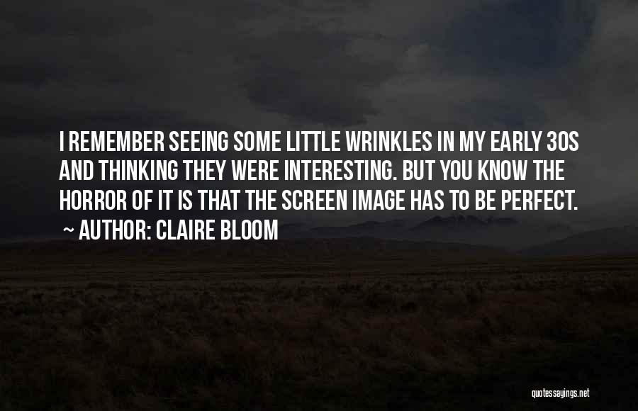 Downturns Quotes By Claire Bloom