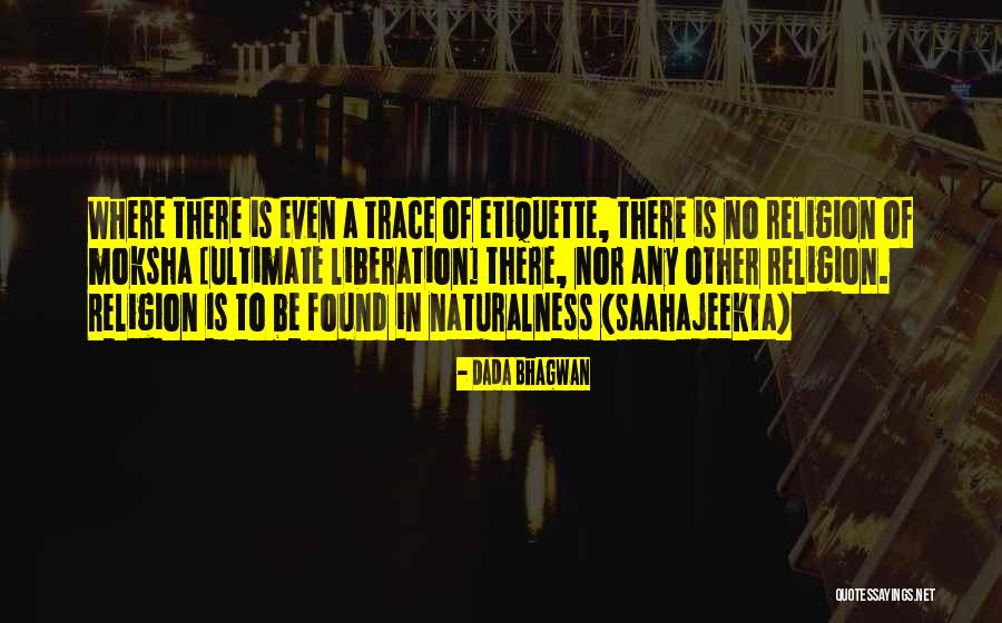 Downwards Parabola Quotes By Dada Bhagwan