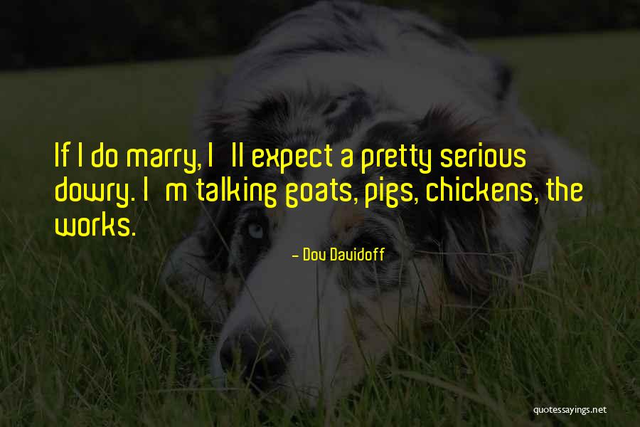 Dowry Quotes By Dov Davidoff Dowry Quotes By Dov Davidoff