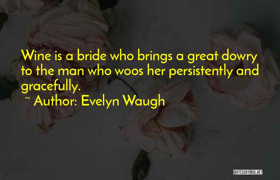 Dowry Quotes By Evelyn Waugh