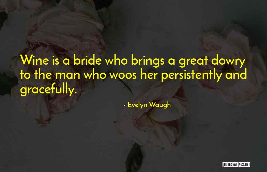 Dowry Quotes By Evelyn Waugh