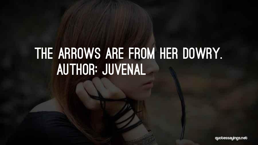 Dowry Quotes By Juvenal