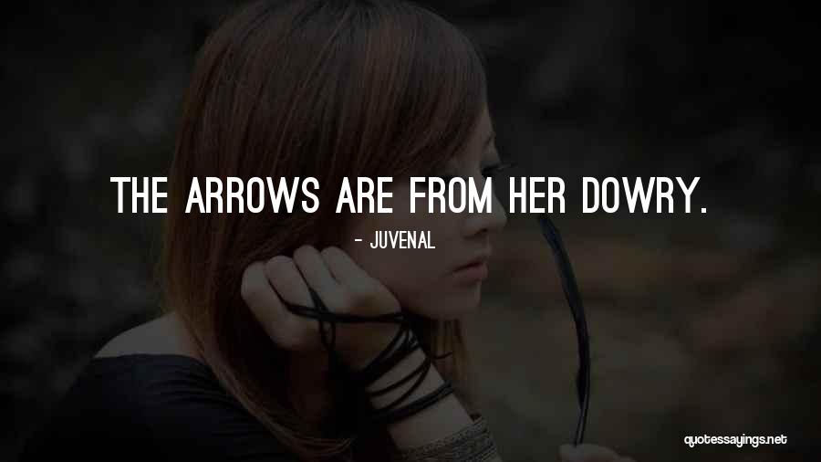 Dowry Quotes By Juvenal