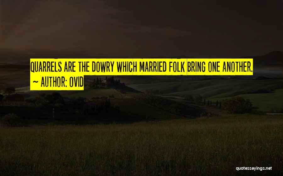 Dowry Quotes By Ovid