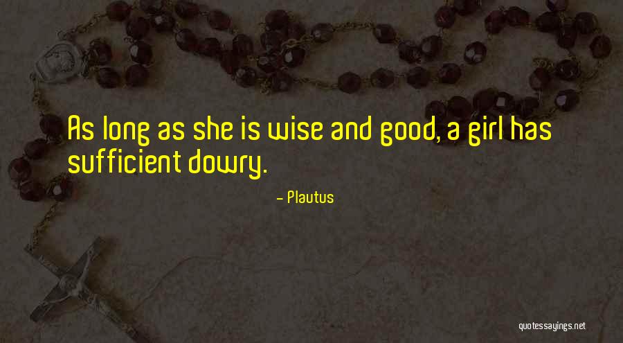 Dowry Quotes By Plautus Dowry Quotes By Plautus