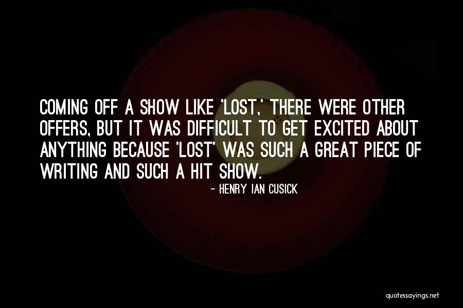 Doxa Watches Quotes By Henry Ian Cusick Doxa Watches Quotes By Henry Ian Cusick