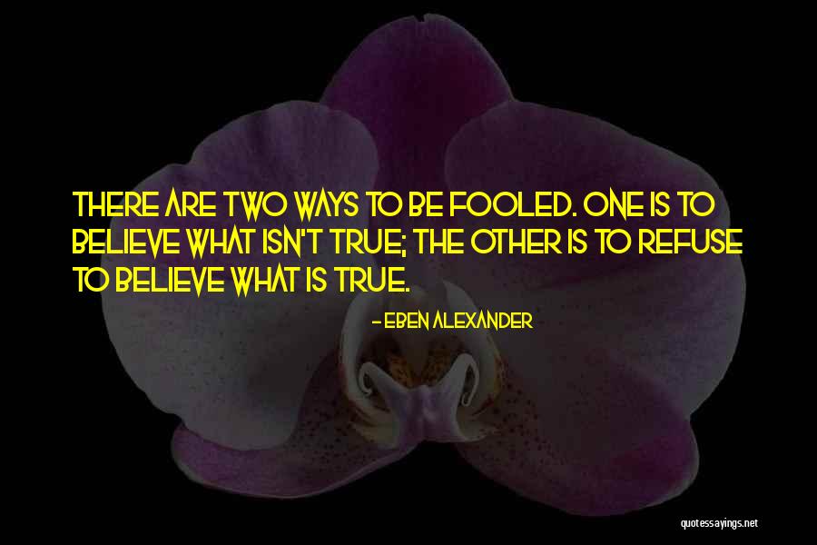 Doxastic Voluntarism Quotes By Eben Alexander Doxastic Voluntarism Quotes By Eben Alexander