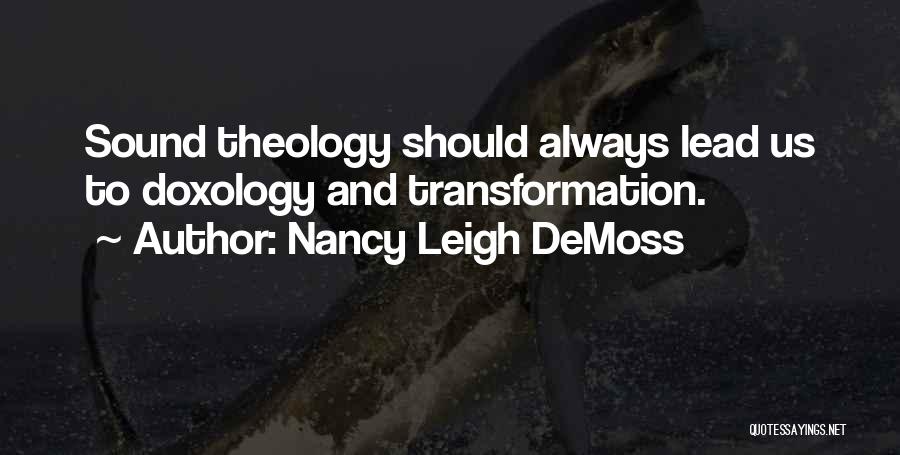 Doxology And Theology Quotes By Nancy Leigh DeMoss