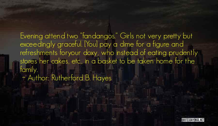 Doxy Quotes By Rutherford B. Hayes