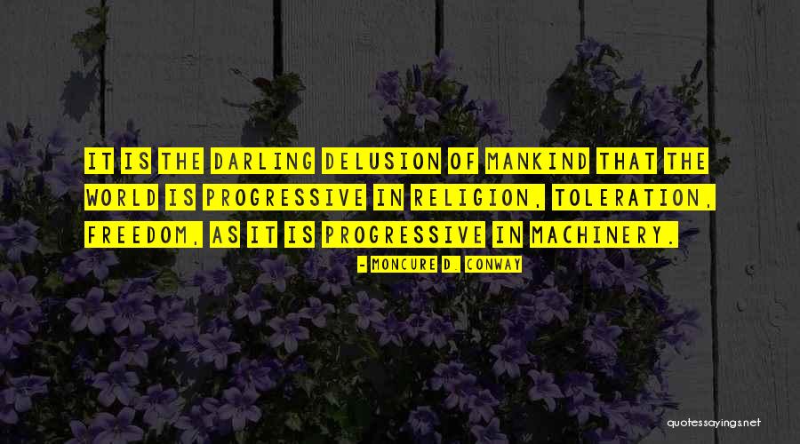 Doyinsola Abiola Quotes By Moncure D. Conway Doyinsola Abiola Quotes By Moncure D. Conway